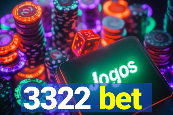 3322 bet